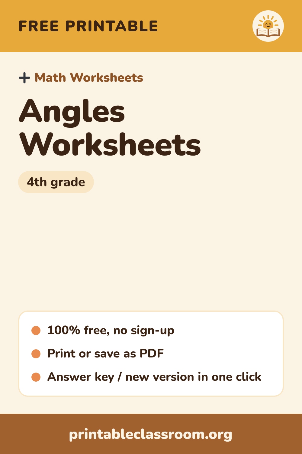 Angles Worksheets: free printable math worksheets for 4th grade from Printable Classroom. Printable angles worksheets: classify acute, right and obtuse angles, draw each kind, measure angles with a protractor and find a missing angle when an angle is split into two parts. Answer key included.