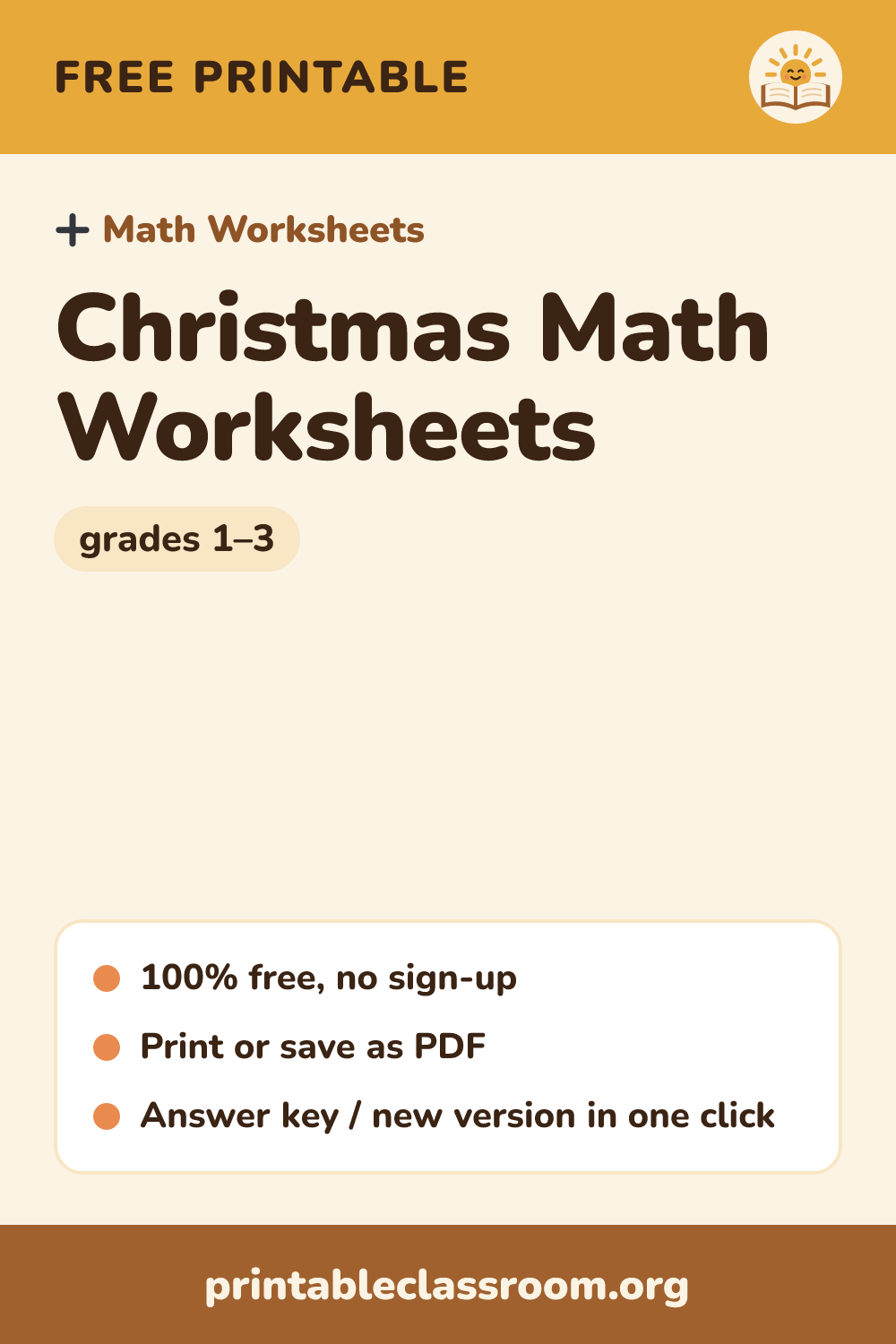 Christmas Math Worksheets: free printable math worksheets for grades 1–3 from Printable Classroom. Free printable Christmas math worksheets with holiday borders: addition facts within 20 by default, switch to subtraction or multiplication, answer key included.