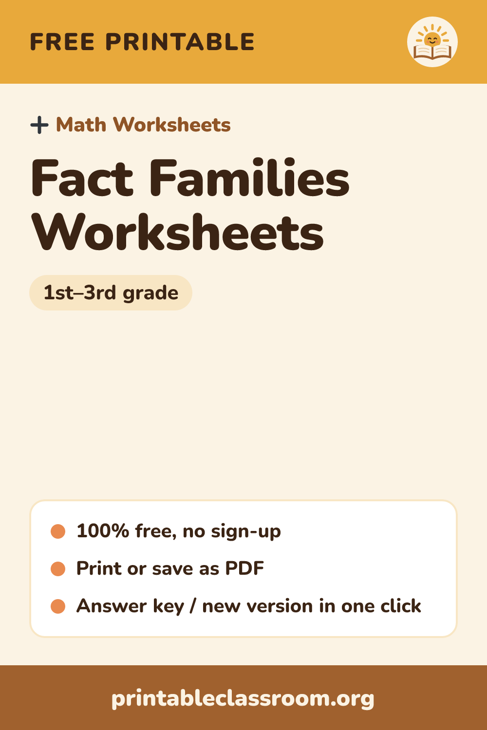 Fact Families Worksheets: free printable math worksheets for 1st–3rd grade from Printable Classroom. Printable fact families worksheets with number houses: write the four related facts for addition and subtraction within 10 or 20, or multiplication and division. Answer key included.