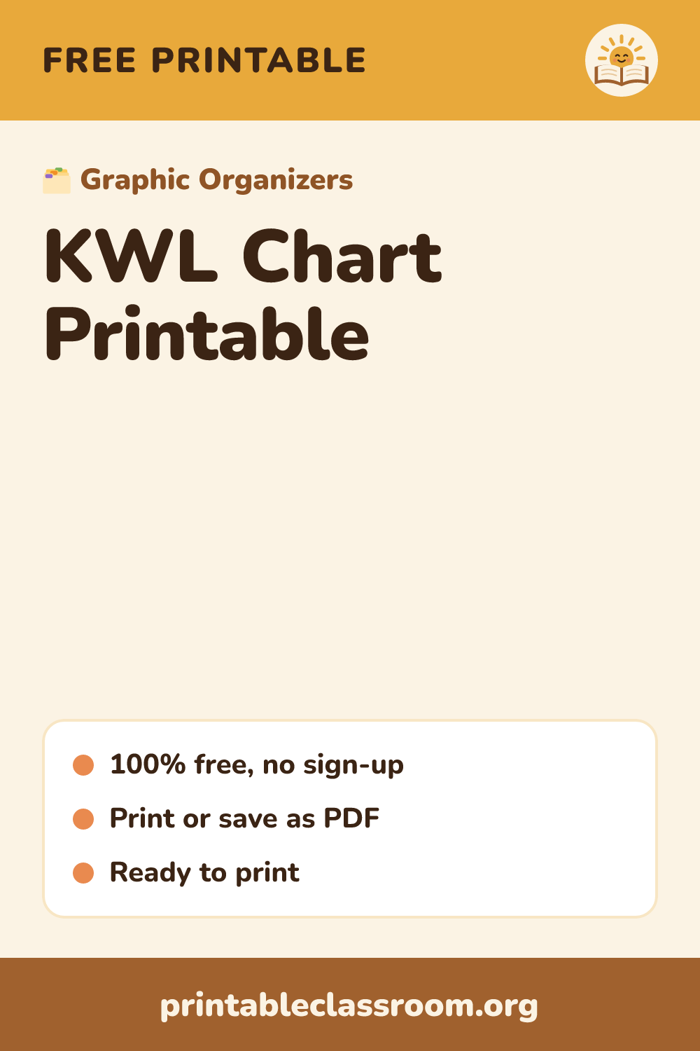 KWL Chart Printable: free printable graphic organizers from Printable Classroom. A free printable KWL chart template: What I Know, What I Want to Know, What I Learned. For any unit or topic.