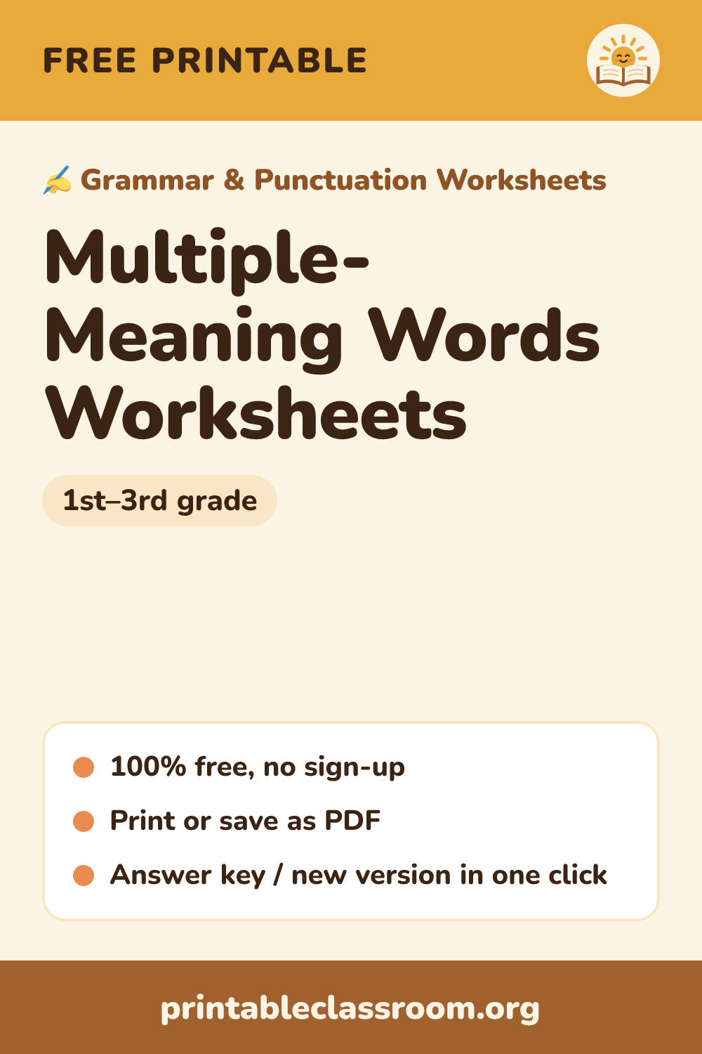 Multiple-Meaning Words Worksheets: free printable grammar & punctuation worksheets for 1st–3rd grade from Printable Classroom. Printable multiple-meaning words worksheets: use the sentence to choose the right meaning of words like bat, bark, ring and fall, then find one word that fits two sentences. Answer key included.