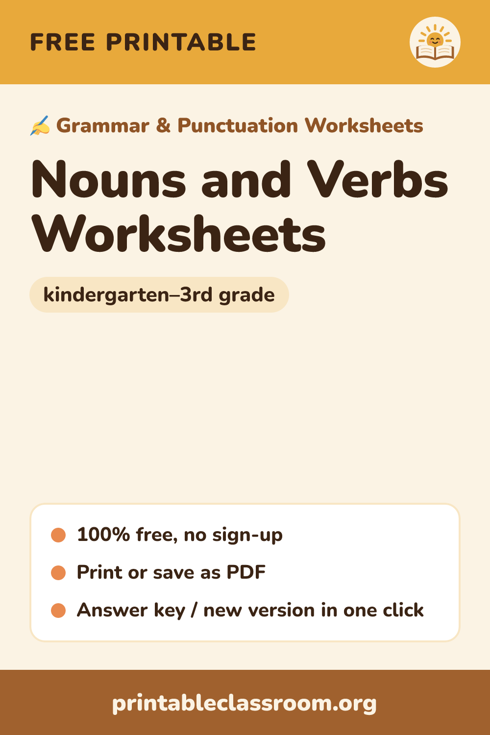 Nouns and Verbs Worksheets: free printable grammar & punctuation worksheets for kindergarten–3rd grade from Printable Classroom. Printable nouns and verbs worksheets: sort words into nouns and verbs, circle nouns and underline verbs in sentences, and write your own sentence. Answer key included.