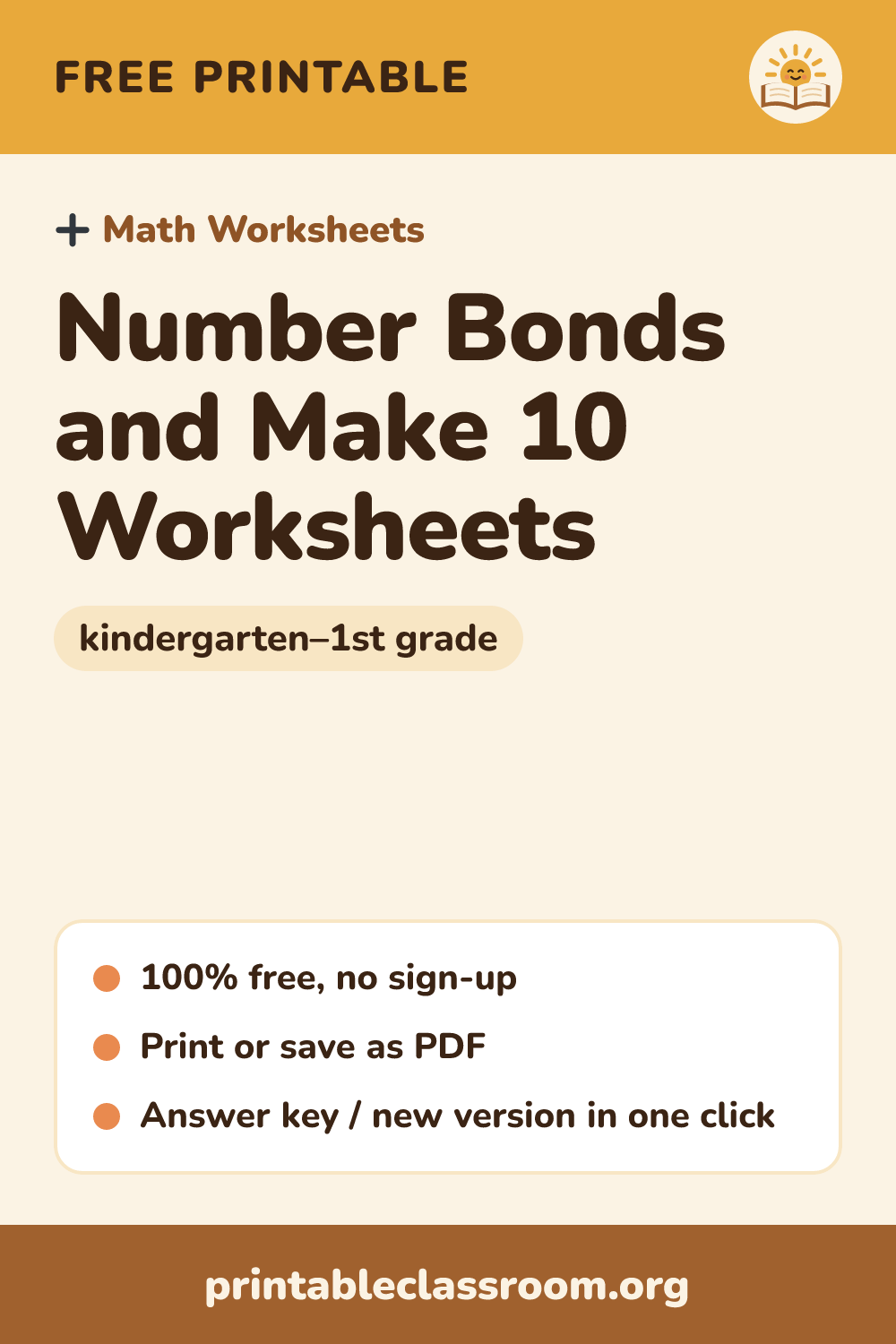 Number Bonds and Make 10 Worksheets: free printable math worksheets for kindergarten–1st grade from Printable Classroom. Printable number bonds worksheets to 5, 10 or 20 with part-part-whole circles, plus make 10 practice with ten frames and the make-a-ten addition strategy (8 + 5 = 10 + 3). Answer key included.