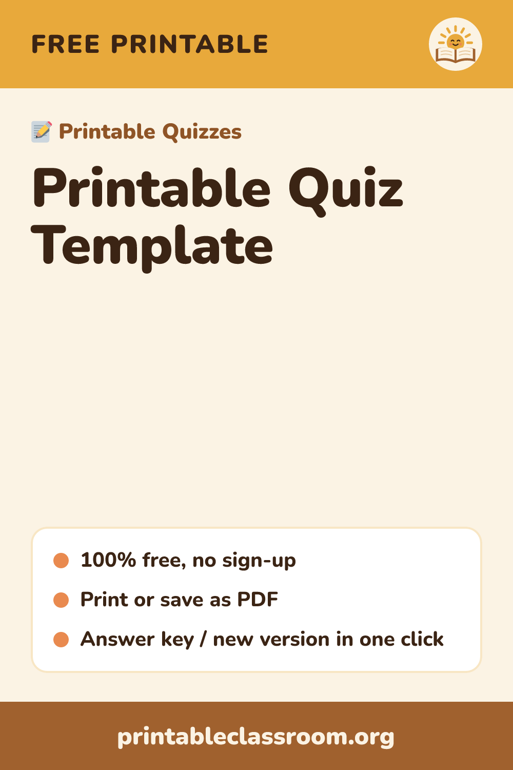 Printable Quiz Template: free printable printable quizzes from Printable Classroom. A free editable printable quiz template: type multiple-choice and short-answer questions, shuffle the choices, and print a quiz with an answer key.