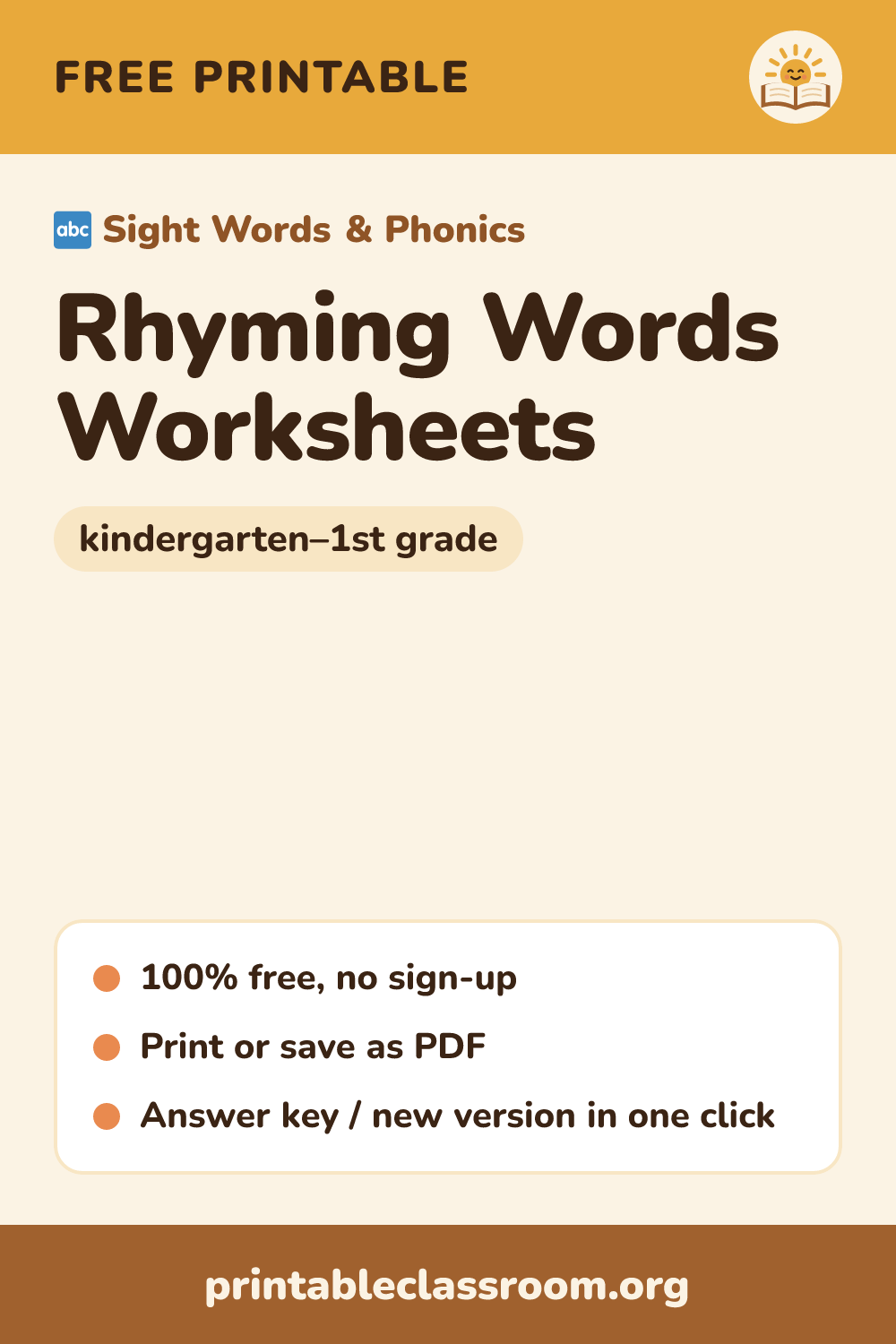Rhyming Words Worksheets: free printable sight words & phonics for kindergarten–1st grade from Printable Classroom. Printable rhyming words worksheets for kindergarten and first grade: circle the rhyming word, find the word that does not rhyme, and write your own rhymes. Picture support and answer key.