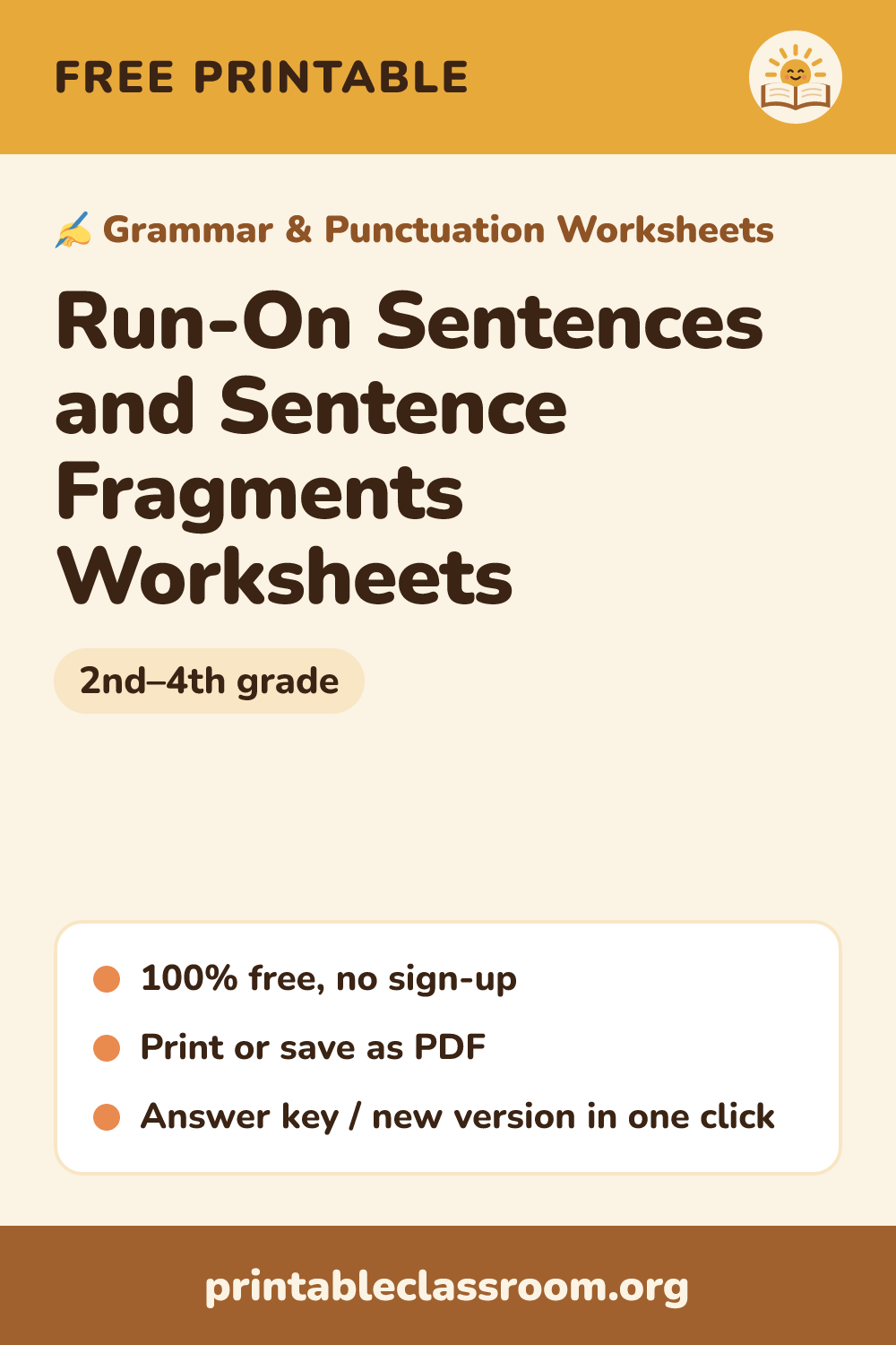 Run-On Sentences and Sentence Fragments Worksheets: free printable grammar & punctuation worksheets for 2nd–4th grade from Printable Classroom. Printable run-on sentences and fragments worksheets: decide whether each one is a complete sentence, a fragment or a run-on, then fix fragments and run-ons. Answer key with example answers.