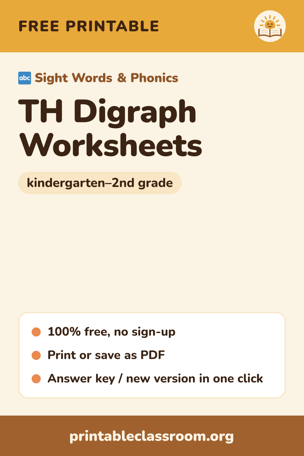TH Digraph Worksheets: free printable sight words & phonics for kindergarten–2nd grade from Printable Classroom. Printable th digraph worksheets: read, trace and draw th words, find and fill in th, sort, and finish sentences. Words like thumb, three, bath and tooth. Answer key included.