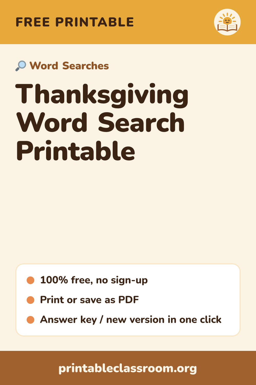 Thanksgiving Word Search Printable: free printable word searches from Printable Classroom. Free Thanksgiving word search printable for kids and families with 14 holiday words and an answer key.